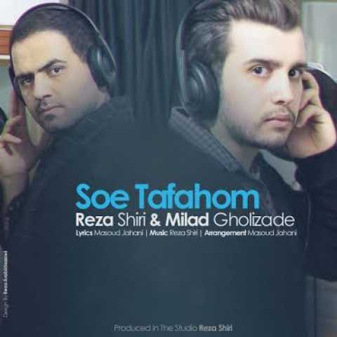 Reza Shiri Ft. Milad Gholizadeh Soe Tafahom